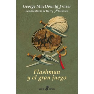 Flashman y el gran juego (IX) Las aventuras de Harry Flashman